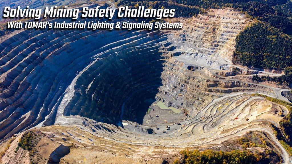 Solving Mining Safety Challenges with TOMAR's Industrial Lighting & Signaling Systems